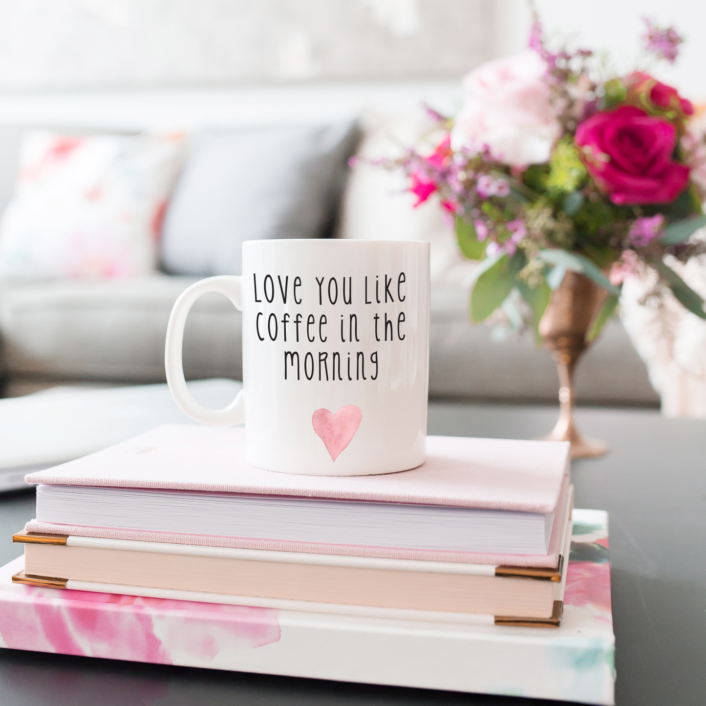Love You Like Coffee In The Morning Valentine's Day Mug